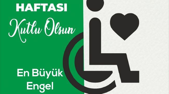 Başkan Nihat Çiftçi’den Engelliler Haftası Mesajı 