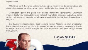 Vali Hasan Şıldak'ın 19 Mayıs Atatürk’ü Anma Gençlik ve Spor Bayramı mesajı