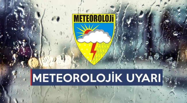 Valilikten meteorolojik uyarı!