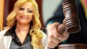 Adana'da kadın hakimin suç dosyası hayli kabarık!