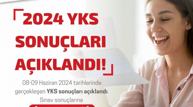 2024 Yükseköğretim Kurumları Sınavı (2024-YKS) Sonuçları Açıklandı