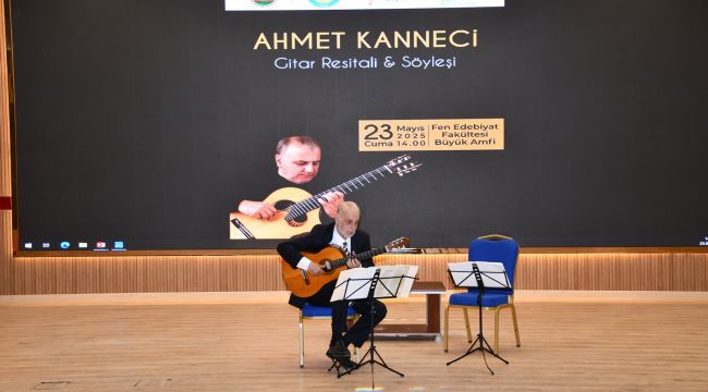 Ünlü Gitarist Ahmet Kanneci Harran Üniversitesi’nde Resital Verdi