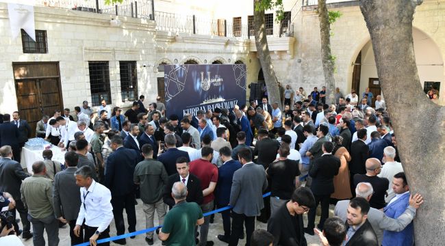  Şanlıurfa, Birlik ve Beraberlik İçerisinde Kurban Bayramı Buluşmasında Bir Araya Geldi