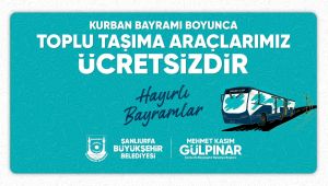 Şanlıurfa'da Kurban Bayramı'nda Ulaşım Ücretsiz 