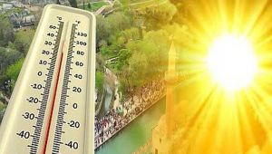 Vatandaşlar Dikkat! Şanlıurfa'da Sıcak Hava Etkisini Sürdürüyor!