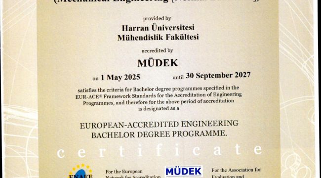 Harran Üniversitesi Mühendislik Fakültesi Uluslararası Akreditasyon Başarısı Elde Etti