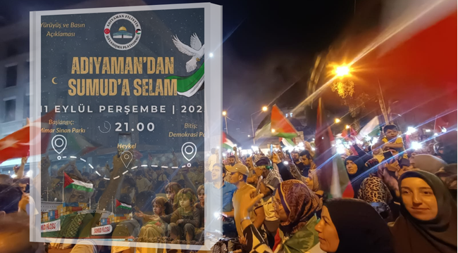 Adıyaman'dan Sumud Filosu Yürüyüşü