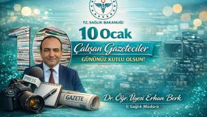 İl Sağlık Müdürü Dr. Öğr. Üyesi Erhan Berk'ten 10 Ocak Çalışan Gazeteciler Günü Mesajı