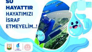 “Su Tasarrufu Kahramanları” Projesi Başlıyor