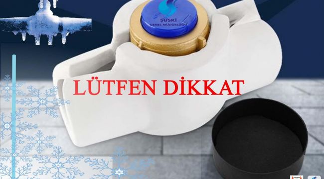 ŞUSKİ’den Don Uyarısı: Su Sayaçları İçin Önlem Çağrısı