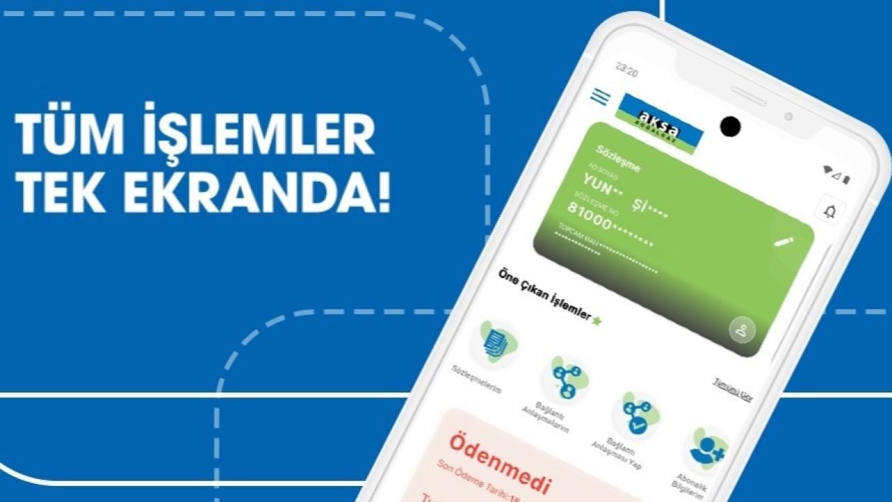 Aksa Doğalgaz Mobil, uygulama mağazalarında yayınlandı: Tüm işlemler tek ekranda