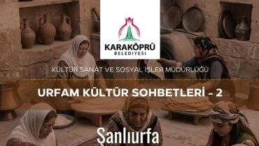 URFAM Kültür Sohbetleri Devam Ediyor: Şanlıurfa Mutfağı Masaya Yatırılacak